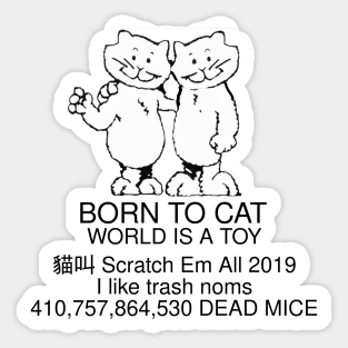 Born To Cat, World Is A Toy Sticker